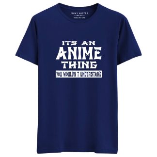 It's An Anime Things Blue T-Shirt