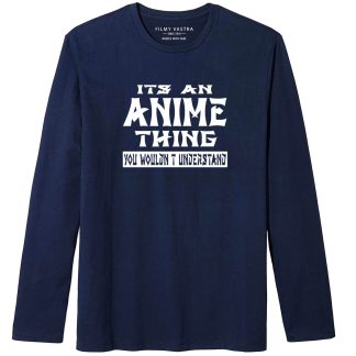 It's An Anime Things Blue Full Sleeve T-Shirt