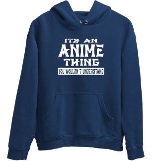 It's An Anime Things Blue Hoodie