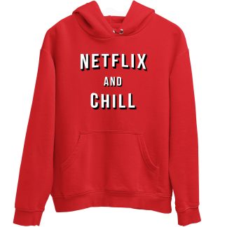 Netflix And Chill Red Hoodie