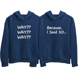 Why Because I Said So Blue Couple Hoodie (Price for 2 pcs)