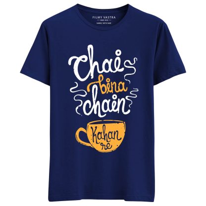 Chai Bina Chain Kahan se T-Shirt
