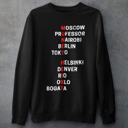Character Names ‘Money Heist’ Sweatshirt