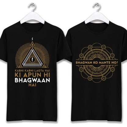 Apun hi Bhagwaan hai & Bhagwan ko mante ho Sacred Games Combo T-Shirts
